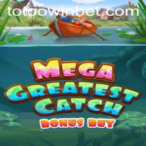 Dive Into the Exciting World of MegaGreatestCatchBonusBuy with Totoo.win