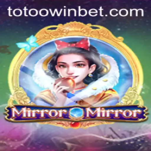 MirrorMirror: Embark on a Magical Journey with Totoo.win